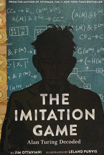 The Imitation Game: Alan Turing Decoded by Jim Ottaviani book cover