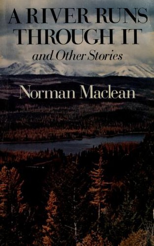 A River Runs Through It and Other Stories by Norman Maclean book cover