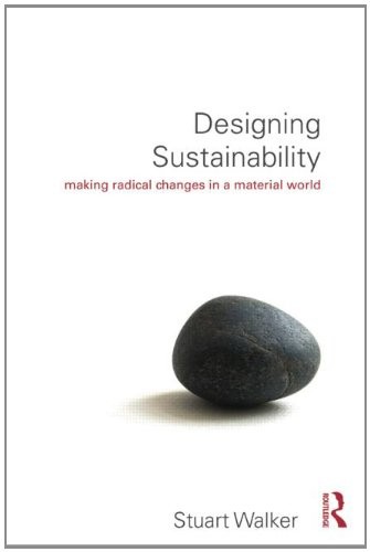 Designing Sustainability: A Guide to Sustainable Design by Stuart Walker book cover