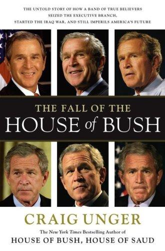 The Fall of the House of Bush by Craig Unger book cover