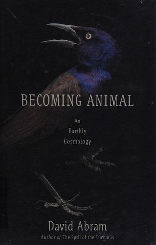 Becoming Animal: An Earthly Cosmology by David Abram book cover