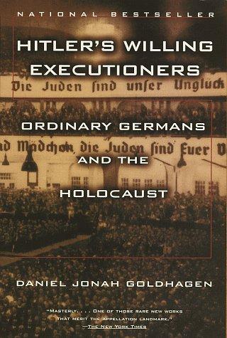 Hitler's Willing Executioners: Ordinary Germans and the Holocaust by Daniel Jonah Goldhagen book cover
