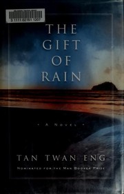 The gift of rain by Tan Twan Eng book cover