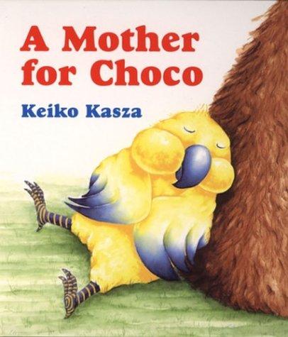 A Mother for Choco by Keiko Kasza book cover