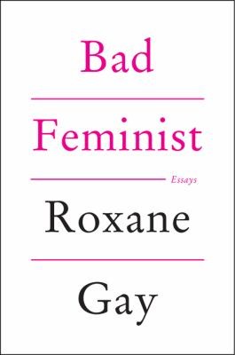Bad Feminist by Roxane Gay book cover