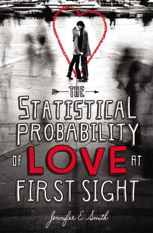 The Statistical Probability of Love at First Sight by Jennifer E. Smith book cover