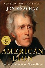 American Lion: Andrew Jackson in the White House by Jon Meacham book cover