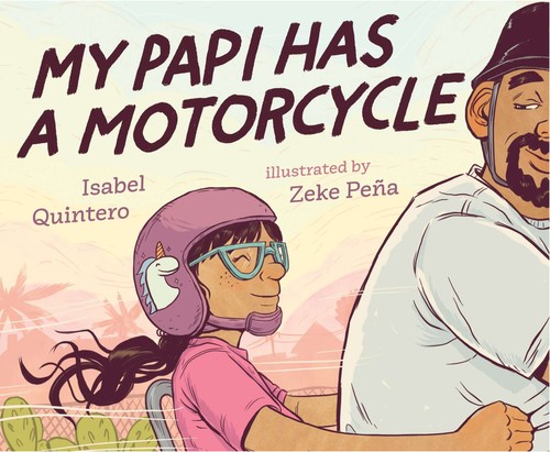 My Papi Has a Motorcycle by Isabel Quintero book cover