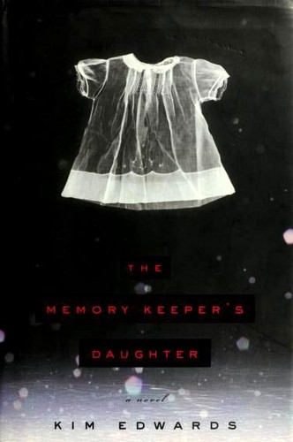 The Memory Keeper's Daughter by Kim Edwards book cover