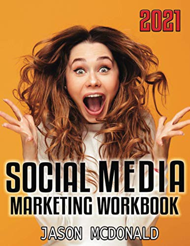 Social Media Marketing Workbook: How to Use Social Media for Business by Jason McDonald book cover