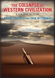 The Collapse of Western Civilization: A View from the Future by Naomi Oreskes and Erik M. Conway book cover