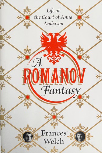 A Romanov Fantasy: Life at the Court of Anna V. and Catherine the Great by Frances Welch book cover