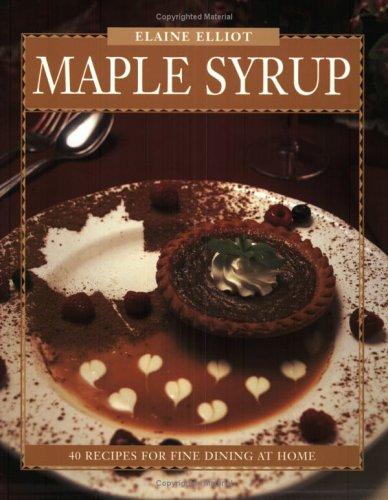 Maple Syrup: A Canadian History by Elaine Elliot book cover