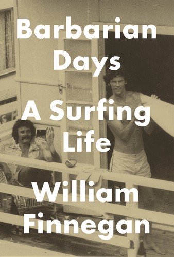 Barbarian Days: A Surfing Life by William Finnegan book cover