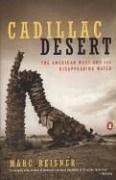 Cadillac Desert: The American West and Its Disappearing Water by Marc Reisner book cover