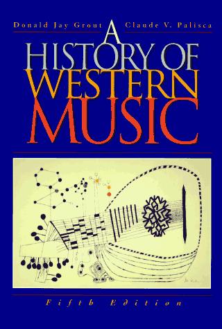 A History of Western Music by Grout, Donald Jay., Donald J. Grout, Claude V. Palisca book cover