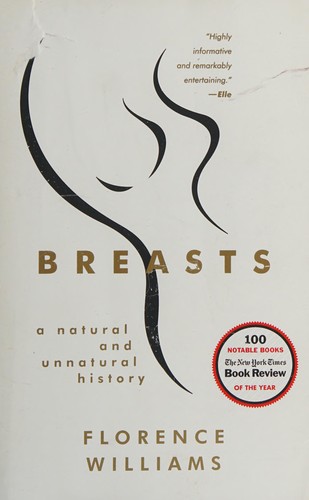 Breasts: A Natural and Unnatural History by Florence Williams book cover