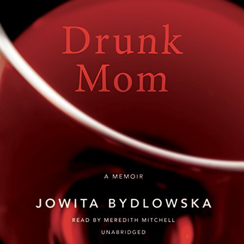Drunk Mom by Jowita Bydlowska book cover