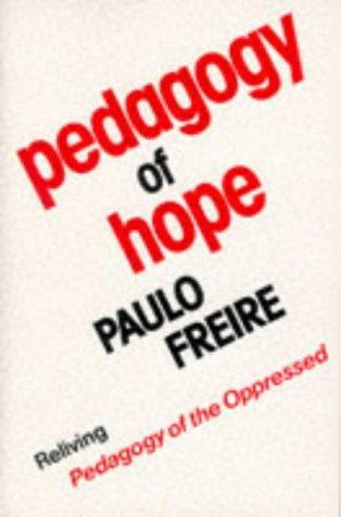 The Pedagogy of Hope: Reliving Pedagogy of the Oppressed by Paulo Freire book cover