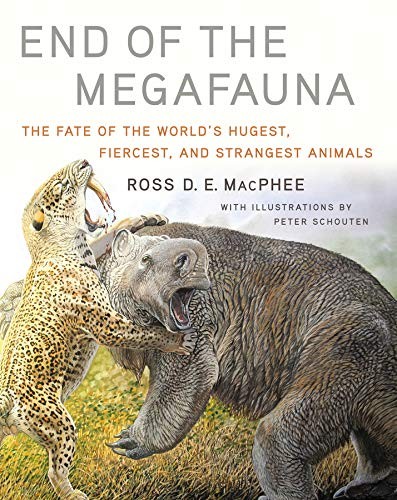 End of the Megafauna by Ross D E MacPhee book cover
