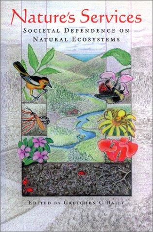 Nature's Services: Societal Dependence on Natural Ecosystems by Gretchen Cara Daily book cover