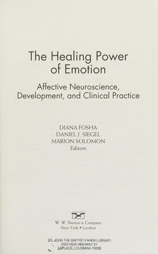 The Healing Power of Emotion by Diana Fosha, Daniel J. Siegel, Marion Fried Solomon book cover