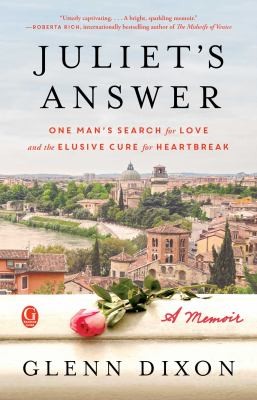 Juliet's Answer: One Man's Search for Love and the Life of Romeo and Juliet by Glenn Dixon book cover