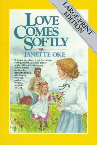 Love Comes Softly by Janette Oke book cover