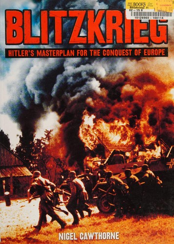 Blitzkrieg: From the Rise of Hitler to the Fall of Dunkirk by Nigel Cawthorne book cover