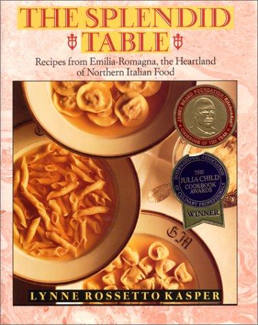 The Splendid Table: Recipes and Reflections from an American Home Kitchen by Lynne Rossetto Kasper book cover
