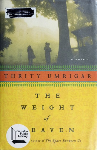 The Weight of Heaven by Thrity Umrigar book cover