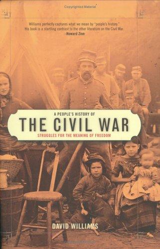 A People's History of the Civil War: Struggles for the Meaning of Freedom by David Williams book cover