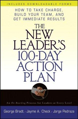 The New Leader's 100-Day Action Plan by George B. Bradt, Jayme A. Check & John A. Lawler book cover