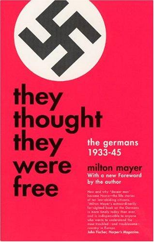 They Thought They Were Free: The Germans 1933-45 by Milton Mayer book cover
