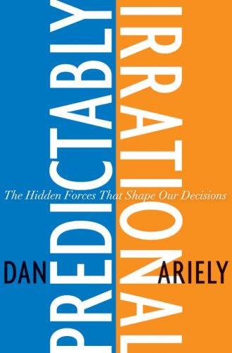 Predictably Irrational: The Hidden Forces That Shape Our Decisions by Dan Ariely book cover