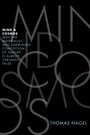 Mind and Cosmos: Why the Materialist Neo-Darwinian Conception of Nature Is Almost Certainly False by Thomas Nagel book cover