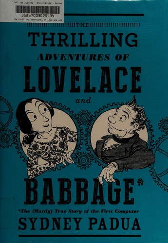 The Thrilling Adventures of Lovelace and Babbage by Sydney Padua book cover