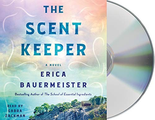 The Scent Keeper by Erica Bauermeister, Gabra Zackman book cover