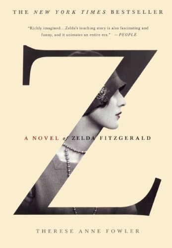 Z: A Novel of Zelda Fitzgerald by Therese Anne Fowler book cover