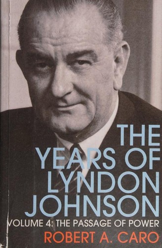 The Passage of Power: The Years of Lyndon Johnson IV by Robert A. Caro book cover