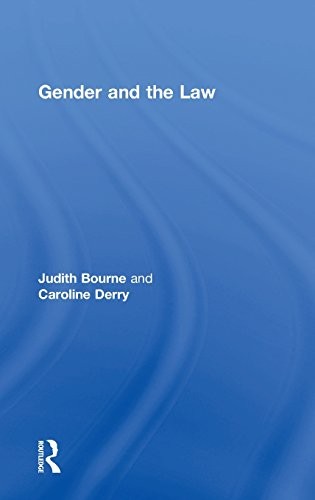 Gender and the Law: Theory, Doctrine, Commentary by Judith Bourne, Caroline Derry book cover