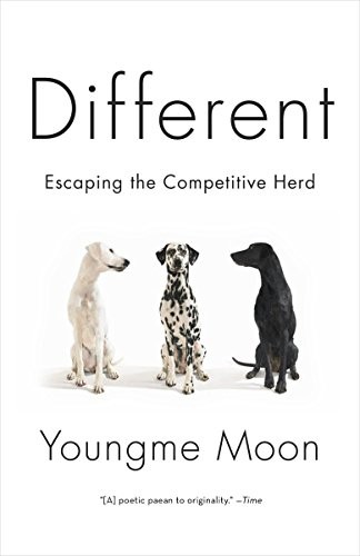 Different: Escaping the Competitive Herd by Youngme Moon book cover