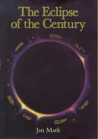 The Eclipse of the Century: The Great American Solar Eclipse of 1918 by Peter Sutton (Illustrator) Jan Mark book cover