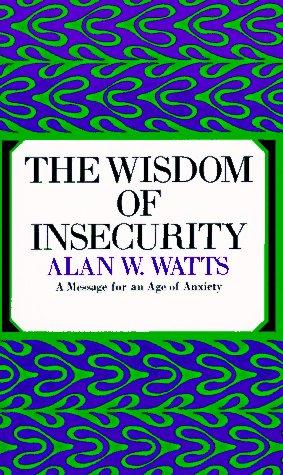The Wisdom of Insecurity by Alan Watts book cover