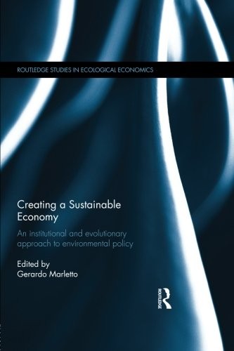 Creating a Sustainable Economy: Aligning Business, Environment, and Society by Gerardo Marletto book cover