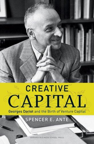 Creative Capital: Georges Doriot and the Birth of Venture Capital by  Spencer E. Ante book cover