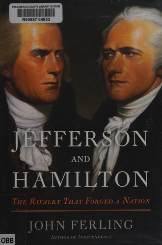 Jefferson and Hamilton: The Rivalry That Forged a Nation by John E. Ferling book cover
