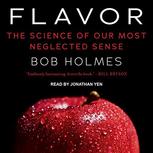Flavor: The Science of Our Most Neglected Sense by Bob Holmes book cover