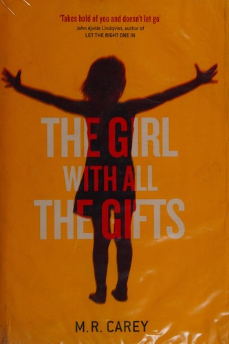 The Girl with All the Gifts by M. R. Carey book cover