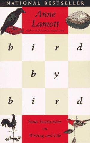 Bird by Bird: Some Instructions on Writing and Life by Anne Lamott book cover